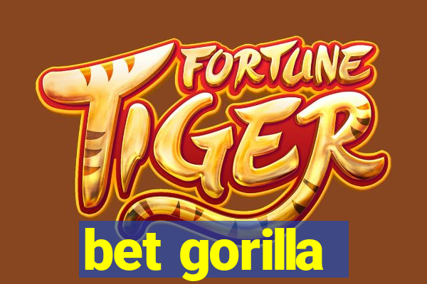 bet gorilla